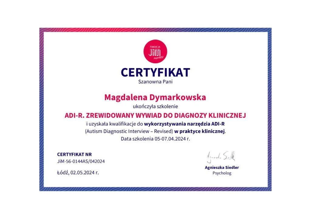 Certyfikat ADI-R. Zrewidowany wywiad do diagnozy klinicznej, Magdalena Dymarkowska, Fundacja JiM